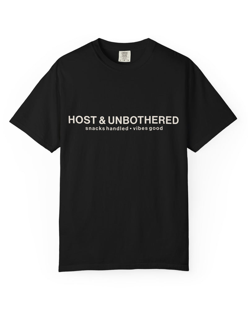 HOST & UNBOTHERED TEE